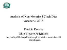 Analysis of Non-Motorized Crash Data October 3, 2018 Patricia Kovacs