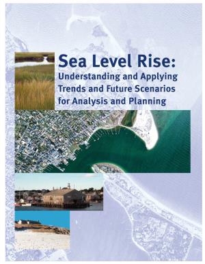 Sea Level Rise: Understanding and Applying Trends and Future Scenarios for Analysis and Planning Commonwealth of Massachusetts Deval L