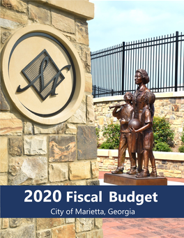 2020 Fiscal Budget City of Marietta, Georgia CITY of MARIETTA