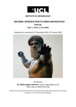 ARCL0005: INTRODUCTION to GREEK ARCHAEOLOGY 2019-20, Year 1, Term 1, 15 Credits
