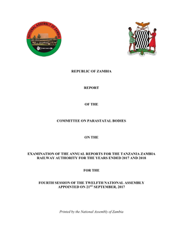 Republic of Zambia Report of the Committee on Parastatal Bodies on the Examination of the Annual Reports for the Tanzania Zambia