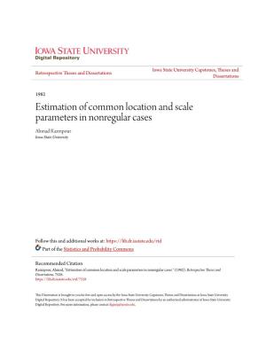 Estimation of Common Location and Scale Parameters in Nonregular Cases Ahmad Razmpour Iowa State University