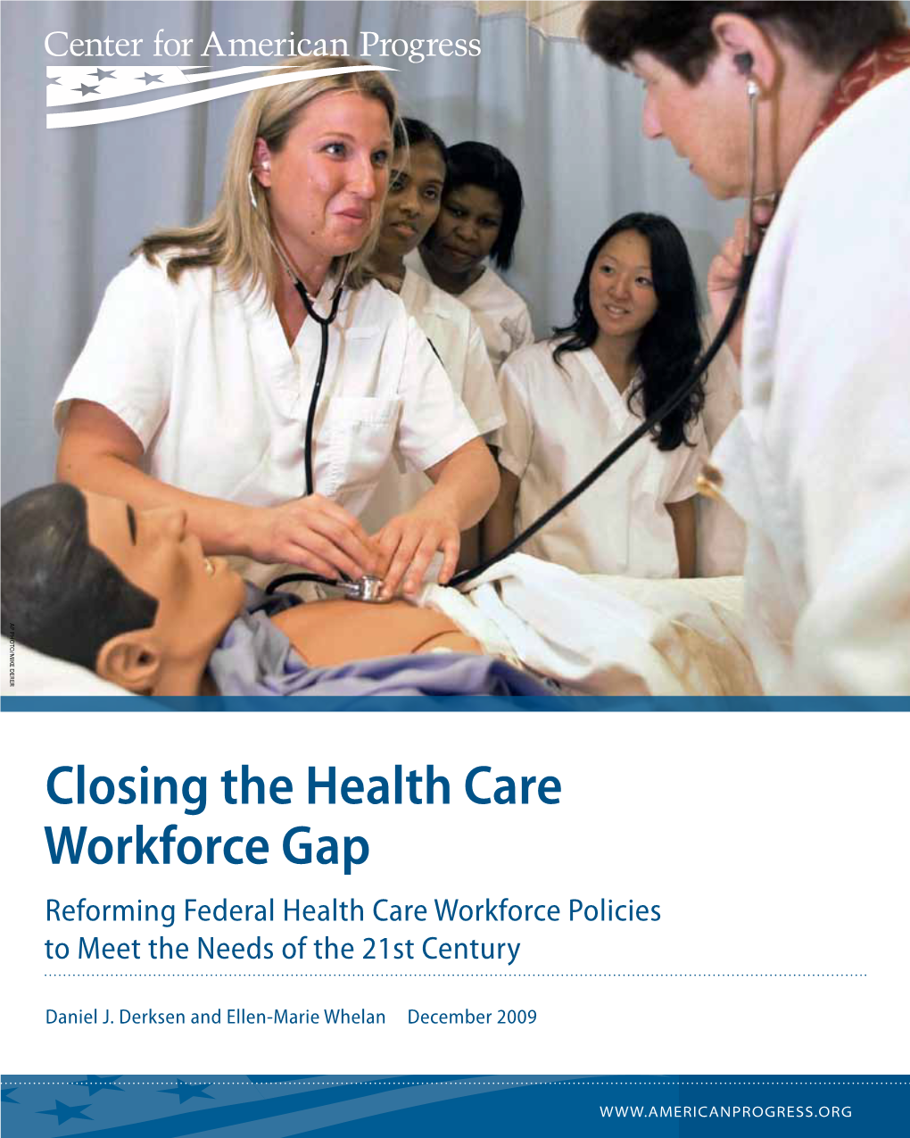 Closing the Health Care Workforce Gap Reforming Federal Health Care Workforce Policies to Meet the Needs of the 21St Century