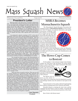 Mass Squash News Massachusetts Squash Newsletter President’S Letter MSRA Becomes Welcome Back to the Fall Season of Squash in Massachu- Setts