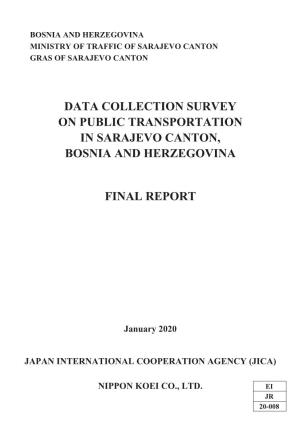 Data Collection Survey on Public Transportation in Sarajevo Canton, Bosnia and Herzegovina Final Report