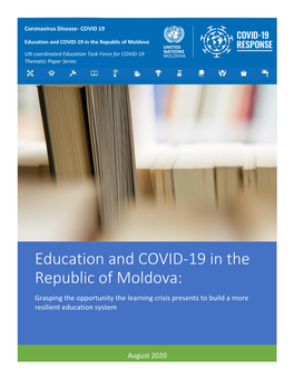 Education and COVID-19 in the Republic of Moldova: Grasping the Opportunity the Learning Crisis Presents to Build a More Resilient Education System