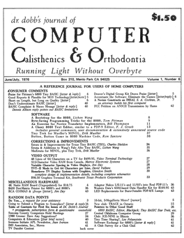 Dr. Dobb's Journal of $1.So COMPUTER Calisthenics & Orthodontia Running Light Without Overbyte June/July, 1976 Box 310, Menlo Park CA 94025 Volume 1, Number 6