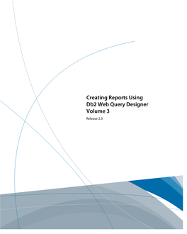 Creating Reports Using Db2 Web Query Designer Volume 3