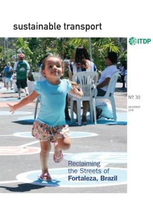 Reclaiming the Streets of Fortaleza, Brazil 2 a TRANSIT-ORIENTED DEVELOPMENT FUTURE Sustainable Transport