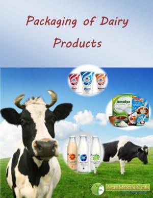 Packaging of Dairy Products PACKAGING of DAIRY PRODUCTS