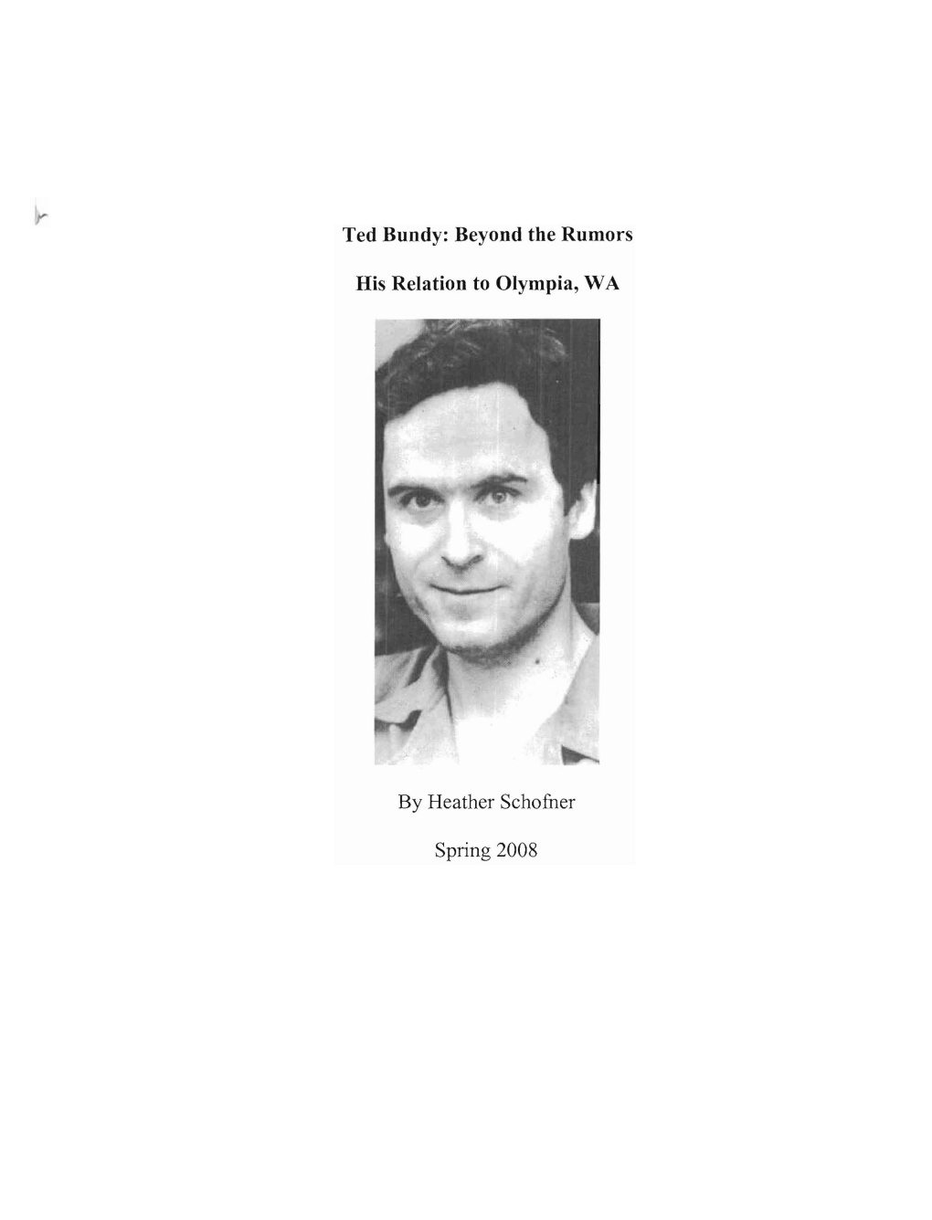 Ted Bundy: Beyond the Rumors His Relation to Olympia, WA By