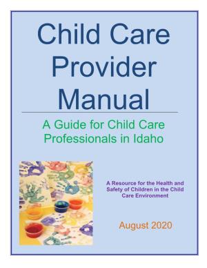 Child Care Provider Manual a Guide for Child Care Professionals in Idaho