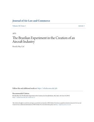 The Brazilian Experiment in the Creation of an Aircraft Industry Beverly May Carl*