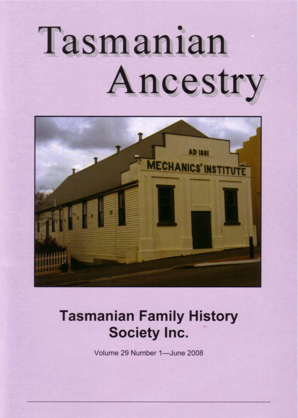 191 Launceston Tasmania 7250 State Secretary: Secretary@Tasfhs.Org Journal Editors: Editors@Tasfhs.Org Home Page