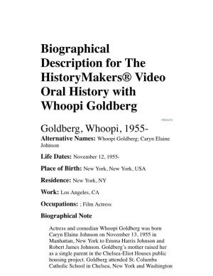 Biographical Description for the Historymakers® Video Oral History with Whoopi Goldberg