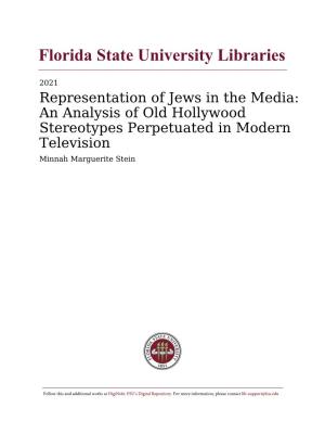 Representation of Jews in the Media: an Analysis of Old Hollywood Stereotypes Perpetuated in Modern Television Minnah Marguerite Stein