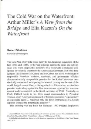 The Cold War on the Waterfront: Arthur Miller's a View from the Bridge and Elia Kazan's on the Waterfront