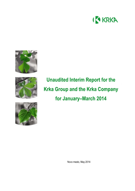 Unaudited Interim Report for the Krka Group and the Krka Company for January–March 2014