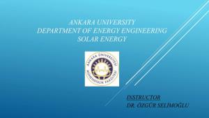 Ankara University Department of Energy Engineering Solar Energy