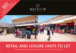 Retail and Leisure Units to Let Prime Shopping Centre Location in the Heart of Coalville