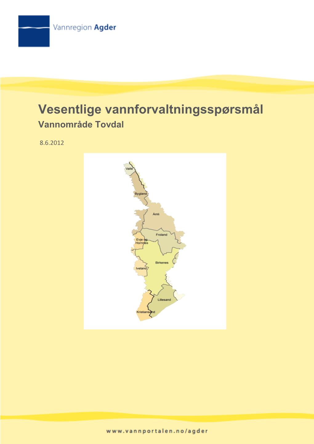 Vesentlige Vannforvaltningsspørsmål Vannområde Tovdal