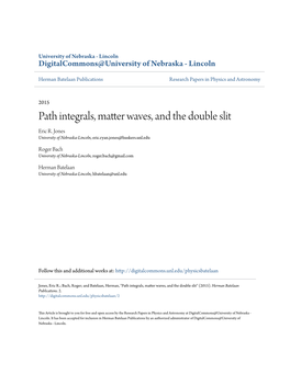Path Integrals, Matter Waves, and the Double Slit Eric R