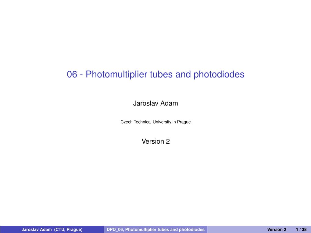 06 - Photomultiplier Tubes and Photodiodes