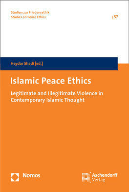 Islamic Peace Ethics Legitimate and Illegitimate Violence in Contemporary Islamic Thought