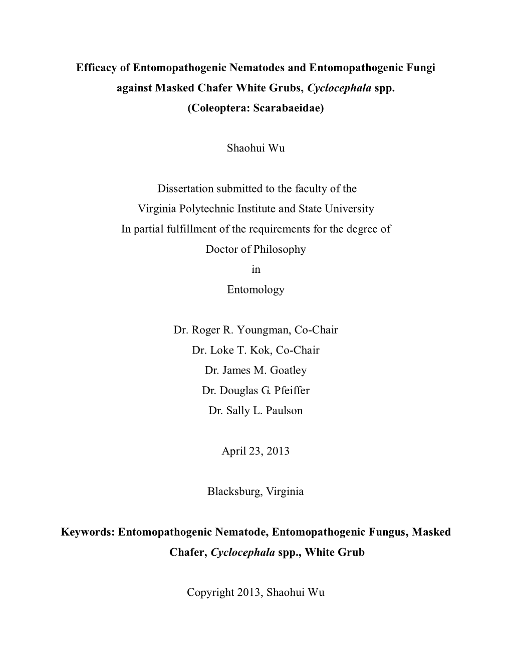 Efficacy of Entomopathogenic Nematodes and Entomopathogenic Fungi Against Masked Chafer White Grubs, Cyclocephala Spp