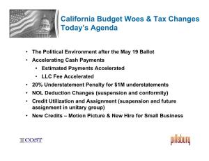 California Budget Woes & Tax Changes Today's Agenda