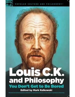 Louis CK and Philosophy You Don't Get T