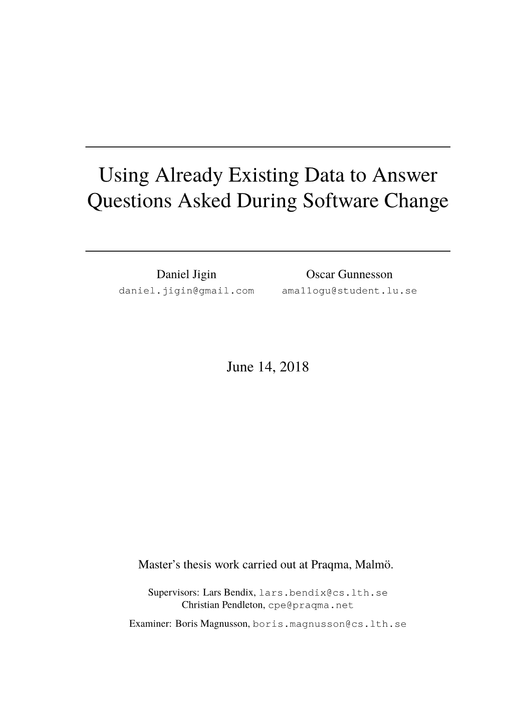 Using Already Existing Data to Answer Questions Asked During Software Change