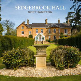 SEDGEBROOK HALL NORTHAMPTON Congratulations on Your Engagement; You’Ve Found the Let Us Plan Perfect Partner, Now Let Ushelp You Discover the Perfect Venue