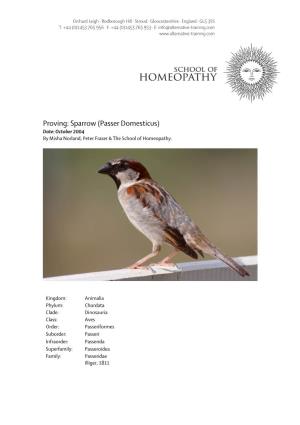 Proving: Sparrow (Passer Domesticus) Date: October 2004 by Misha Norland, Peter Fraser & the School of Homeopathy