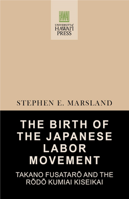 The Birth of the Japanese Labor Movement Takano Fusatarō