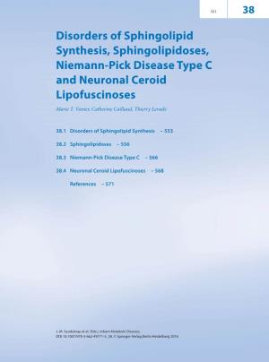 Disorders of Sphingolipid Synthesis, Sphingolipidoses, Niemann-Pick Disease Type C and Neuronal Ceroid Lipofuscinoses