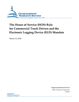 The Hours of Service (HOS) Rule for Commercial Truck Drivers and the Electronic Logging Device (ELD) Mandate