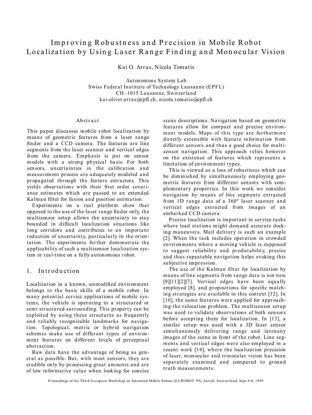 Improving Robustness and Precision in Mobile Robot Localization by Using Laser Range Finding and Monocular Vision