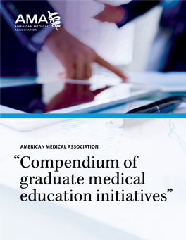 “ Compendium of Graduate Medical Education Initiatives”