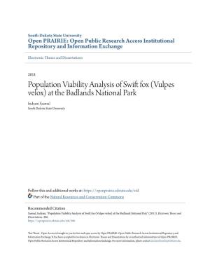 Population Viability Analysis of Swift Fox (Vulpes Velox) at the Badlands National Park Indrani Sasmal South Dakota State University