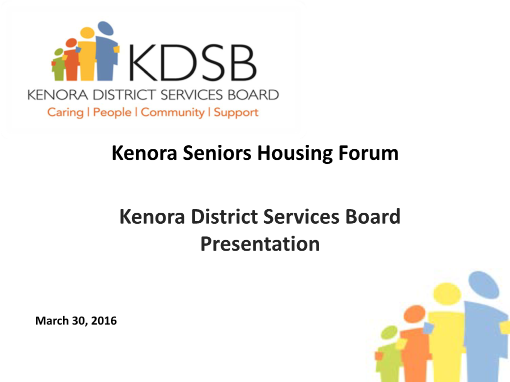 Kenora Seniors Housing Forum Kenora District Services Board