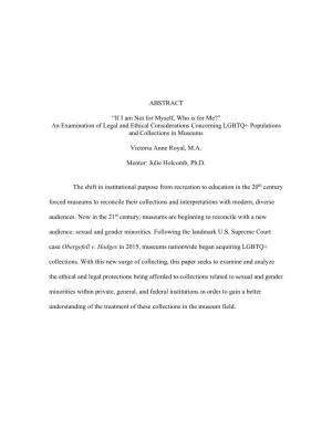 ABSTRACT “If I Am Not for Myself, Who Is for Me?” an Examination of Legal and Ethical Considerations Concerning LGBTQ+ Popul