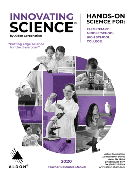 SCIENCE FOR: ELEMENTARY SCIENCE MIDDLE SCHOOL by Aldon Corporation HIGH SCHOOL COLLEGE “Cutting Edge Science for the Classroom”