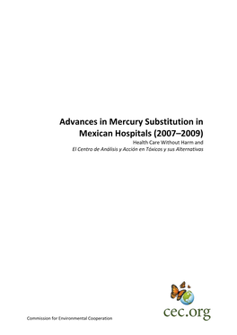 Advances in Mercury Substitution in Mexican Hospitals (2007–2009) Health Care Without Harm and El Centro De Análisis Y Acción En Tóxicos Y Sus Alternativas