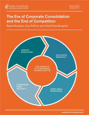The Era of Corporate Consolidation and the End of Competition Bayer-Monsanto, Dow-Dupont, and Chemchina-Syngenta
