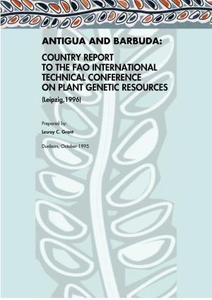ANTIGUA and BARBUDA: COUNTRY REPORT to the FAO INTERNATIONAL TECHNICAL CONFERENCE on PLANT GENETIC RESOURCES (Leipzig,1996)