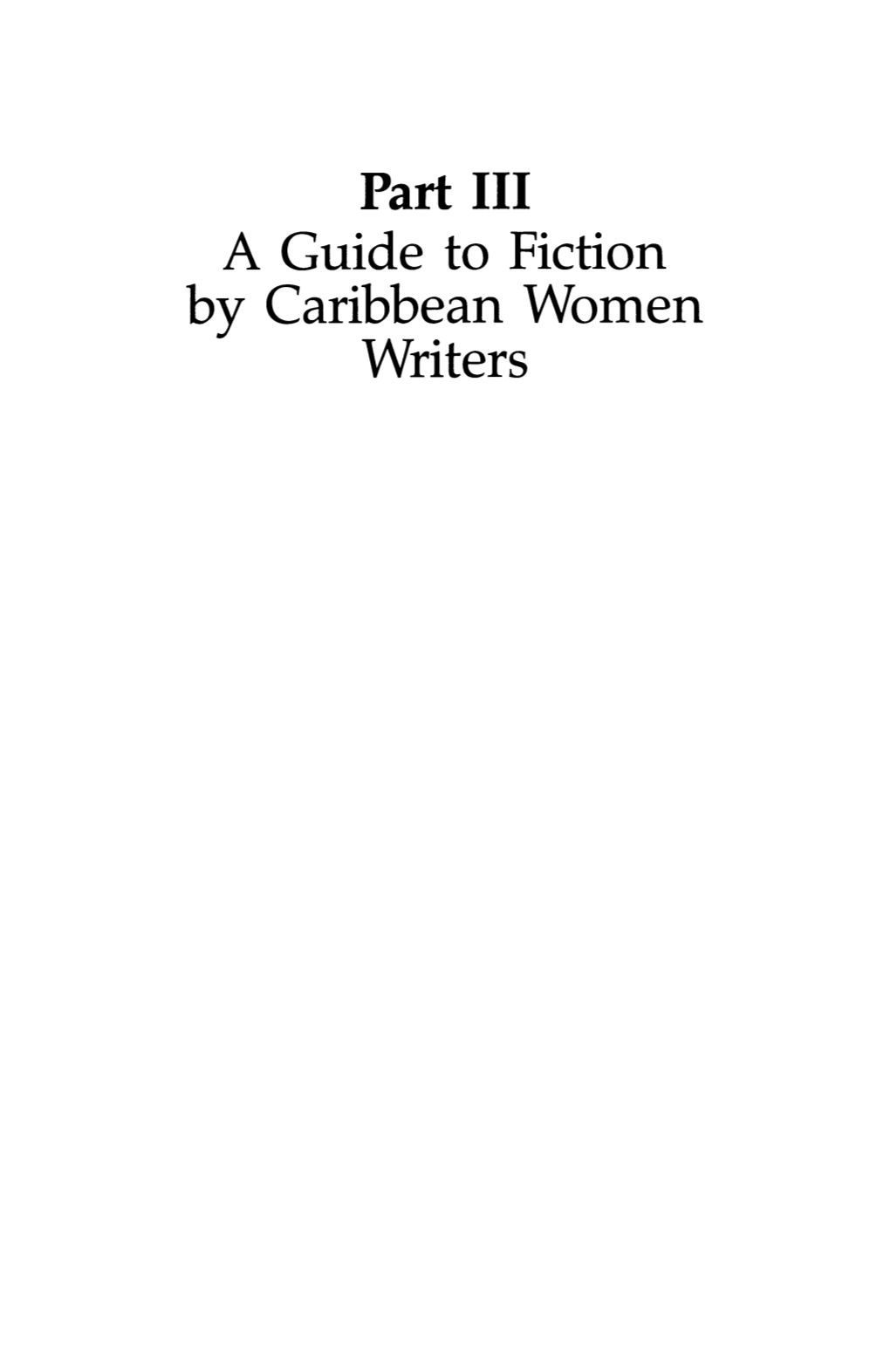 Part III a Guide to Fiction by Caribbean Women Writers a to Z of Authors and Works by Country of Origin