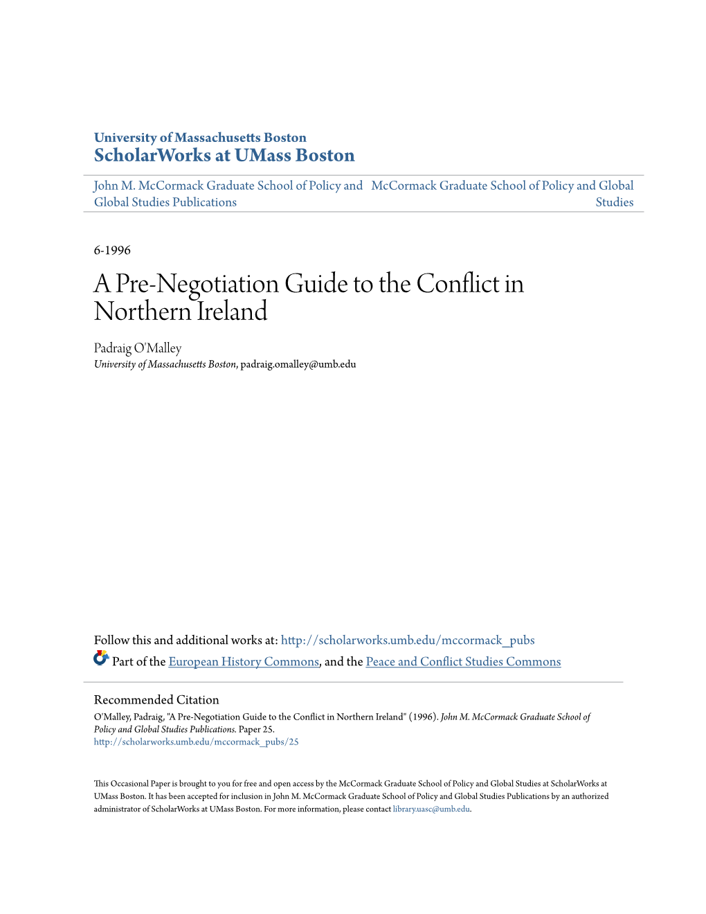 A Pre-Negotiation Guide to the Conflict in Northern Ireland Padraig O'malley University of Massachusetts Boston, Padraig.Omalley@Umb.Edu