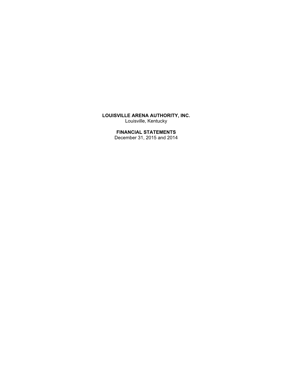 LOUISVILLE ARENA AUTHORITY, INC. Louisville, Kentucky