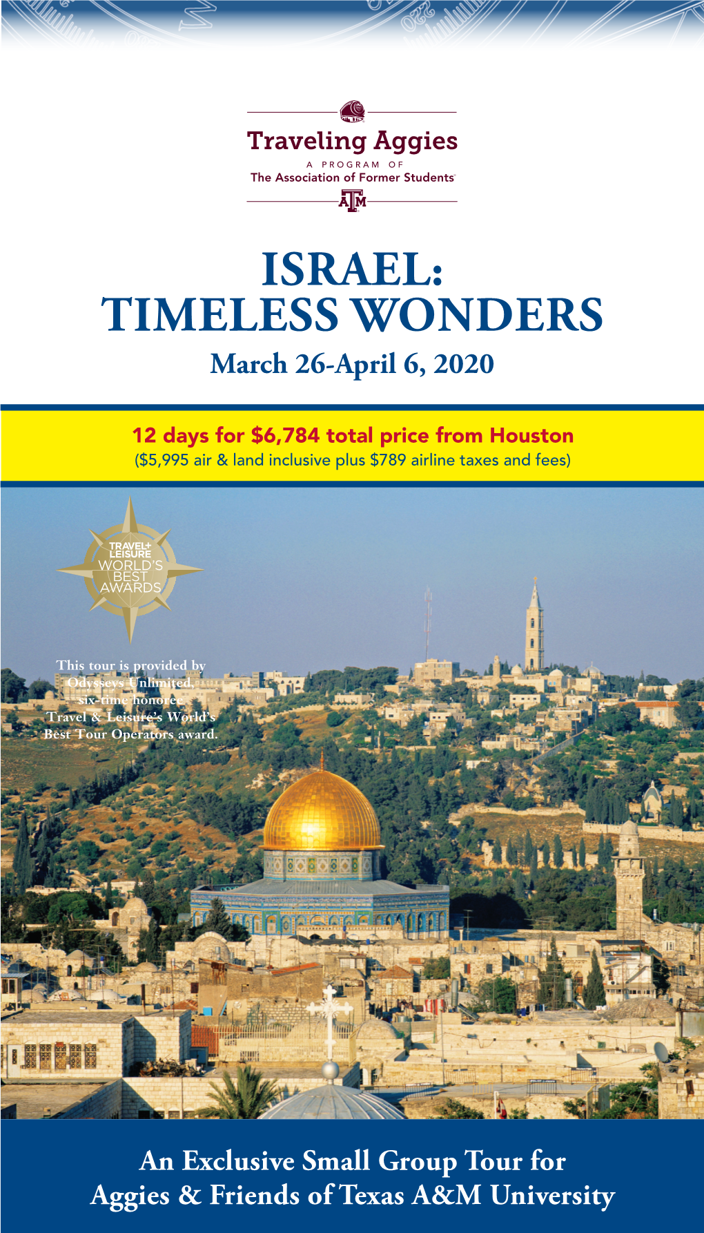 ISRAEL: TIMELESS WONDERS March 26-April 6, 2020